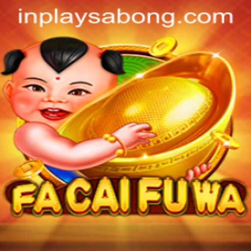 Exploring the Innovative World of FaCaiFuWa: Inplay Features and Rules